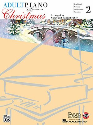 Adult Piano Adventures, Book 2: Christmas for All Time by Nancy Faber, Randall Faber