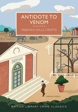 Antidote to Venom by Freeman Wills Crofts