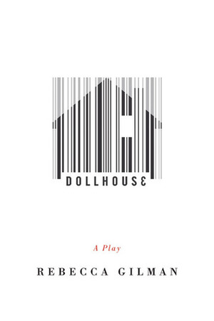 Dollhouse by Rebecca Gilman