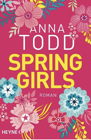 Spring Girls by Anna Todd
