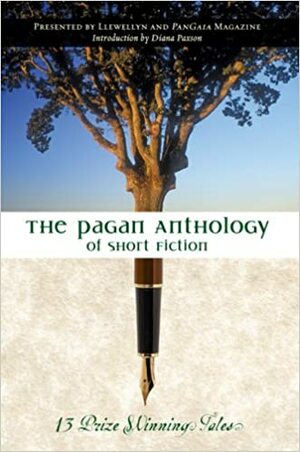 The Pagan Anthology of Short Fiction: 13 Prize Winning Tales by C.S. MacCath, Linda Steele, Paula R. Stiles, Ashley Lynn Waldron, Eugue Foster, Vylar Kaftan, Llewellyn Publications, Diana L. Paxson, Sophie Mouette, Melodie Bolt, A.C. Fisher Aldag, Deborah Blake, Alex Bledsoe