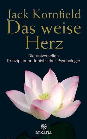 Das weise Herz by Jack Kornfield