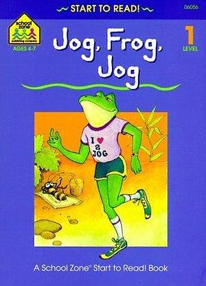 Jog, Frog, Jog by Barbara Gregorich, Barbara Gregorich