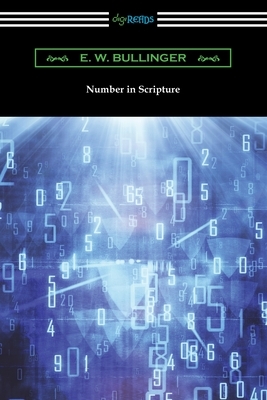 Number in Scripture by E. W. Bullinger