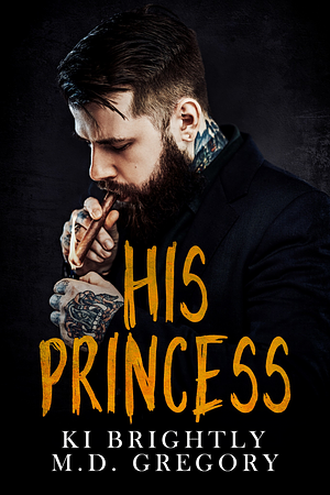 His Princess by M.D. Gregory, Ki Brightly