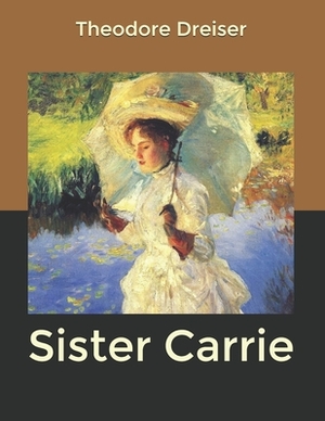 Sister Carrie by Theodore Dreiser