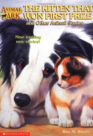 The Kitten That Won First Prize: And Other Animal Stories by Ben M. Baglio