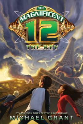 The Magnificent 12: The Key by Michael Grant