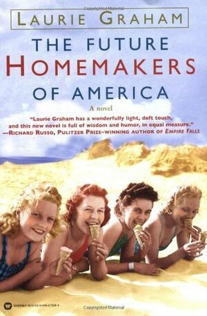 The Future Homemakers of America by Laurie Graham