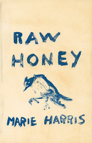 Raw Honey by Marie Harris