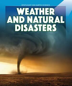 Weather and Natural Disasters by Melissa Rae Shofner