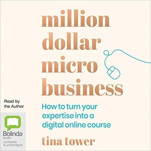 Million Dollar Micro Business by Tina Tower