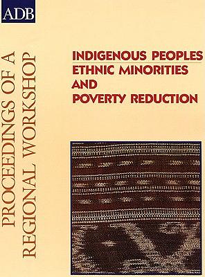 Indigenous Peoples/Ethnic Minorities and Poverty Reduction by 