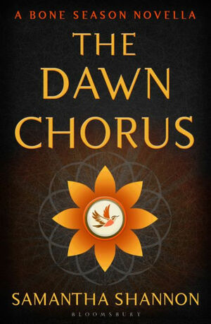 The Dawn Chorus by Samantha Shannon