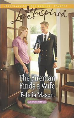 The Fireman Finds a Wife by Felicia Mason