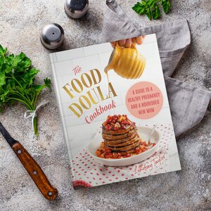 The Food Doula Cookbook by Lindsay Taylor