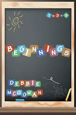 Beginnings by Debbie McGowan