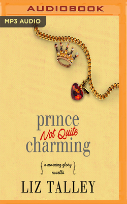 Prince Not Quite Charming by Liz Talley