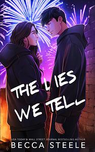 The Lies We Tell - Special Edition by Becca Steele