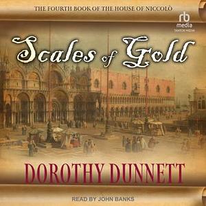 Scales of Gold by Dorothy Dunnett