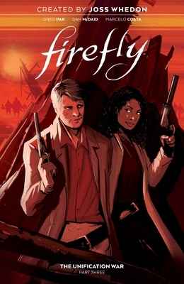 Firefly: The Unification War - Part Three by Greg Pak
