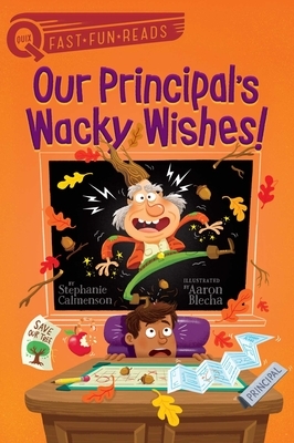 Our Principal's Wacky Wishes! by Stephanie Calmenson