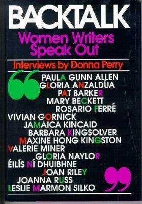 Backtalk: Women Writers Speak Out by Donna Marie Perry