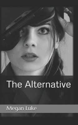 The Alternative by Megan Luke