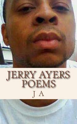 Jerry Ayers Poems by J. A