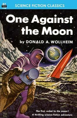 One Against the Moon by Donald A. Wollheim