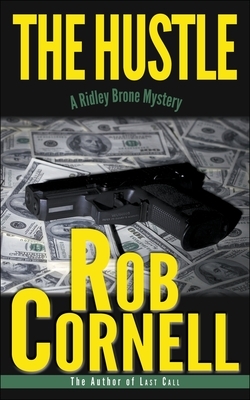 The Hustle by Rob Cornell