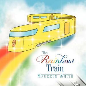 The Rainbow Train by Maureen Smith