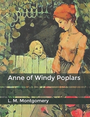 Anne of Windy Poplars by L.M. Montgomery