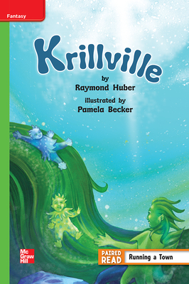 Reading Wonders Leveled Reader Krillville: Beyond Unit 4 Week 2 Grade 4 by 