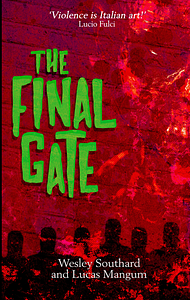The Final Gate by Wesley Southard