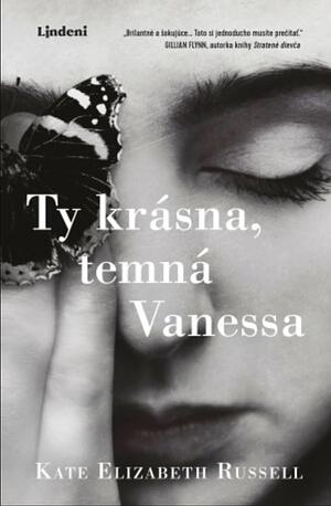Ty krásna, temná Vanessa by Kate Elizabeth Russell