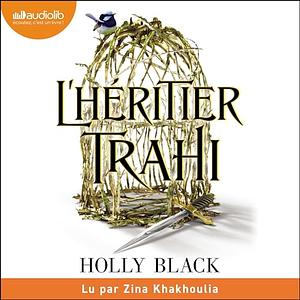 L'héritier trahi by Holly Black