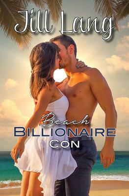 Beach Billionaire Con by Jill Lang