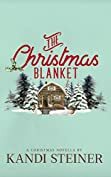 The Christmas Blanket by Kandi Steiner