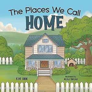 The Place We Call Home by Kim Ann