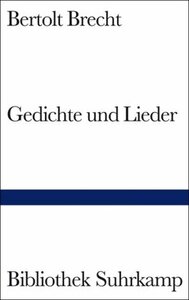 Gedichte und Lieder by Bertolt Brecht