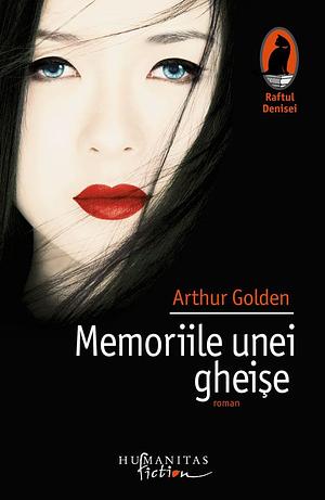 Memoriile unei gheișe by Arthur Golden