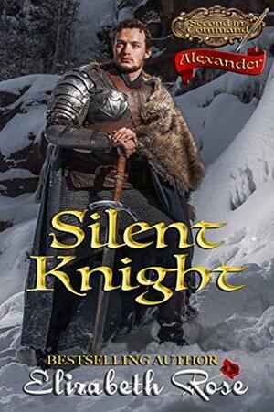 Silent Knight: Alexander by Elizabeth Rose