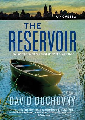 The Reservoir: A Novella by David Duchovny