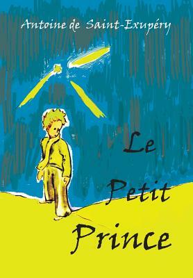 Le Petit Prince by Antoine de Saint-Exupéry