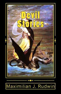 Devil Stories: An Anthology by Maximilian J. Rudwin