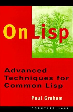 On LISP: Advanced Techniques for Common LISP by Paul Graham