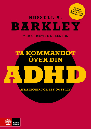 Ta kommandot över din ADHD by Russell A. Barkley