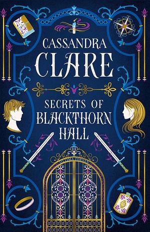 Secrets of Blackthorn Hall by Cassandra Clare