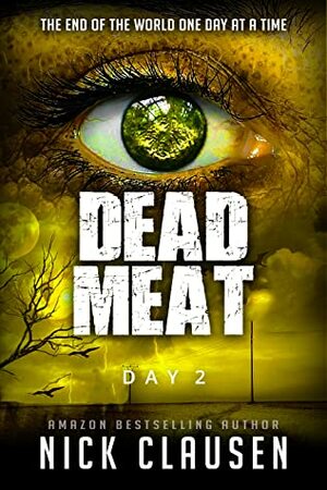 Dead Meat: Day 2 by Nick Clausen